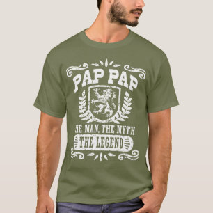Pap Pap Pap The Man The Myth The Legend T-Shirt