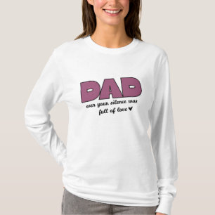 Papa Même Ton Silence   T-shirt à manches longues 