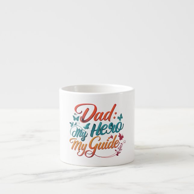 Papa : Mon Héros, Mon Guide - Mug Expresso Spécial (Devant)