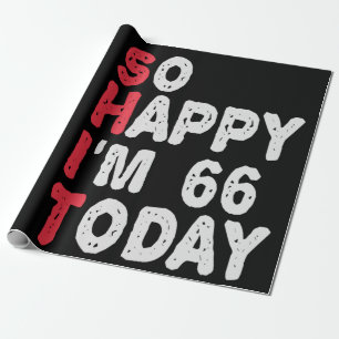 Papier Cadeau 66e anniversaire So Happy I'm 66 Aujourd'hui Cadea