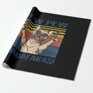 Papier Cadeau Amoureux de les chiens   Bulldog Pew Pew Madafakas