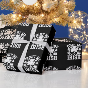 Papier Cadeau Bats-toi, je suis Irlandais T-shirt drôle Saint-Pa