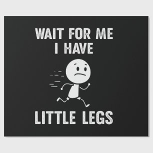 Papier Cadeau Blagues drôles sur les jambes courtes Memes Attend