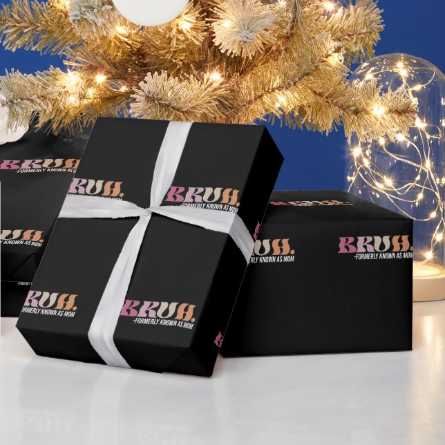 Papier Cadeau Bruh Anciennement Connu Comme Maman Fête des Mères (Vacances)