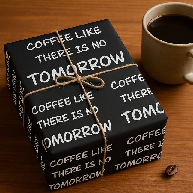 Papier Cadeau Café Comme Il N'Y A Pas De Demain (Créateur téléchargé)
