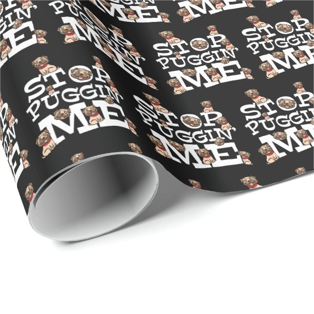 Papier Cadeau Carlin Dog Stop Bugging Me - Drôle Citation de jeu (Coin rond)