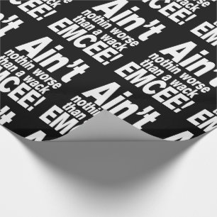 Papier Cadeau Ce n'est rien de pire qu'une mèche EMCEE !