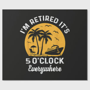 Papier Cadeau C'est l'heure de la retraite C'est 5 heures quelqu