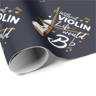 Papier Cadeau Citation de violoniste Sans violon, la vie serait