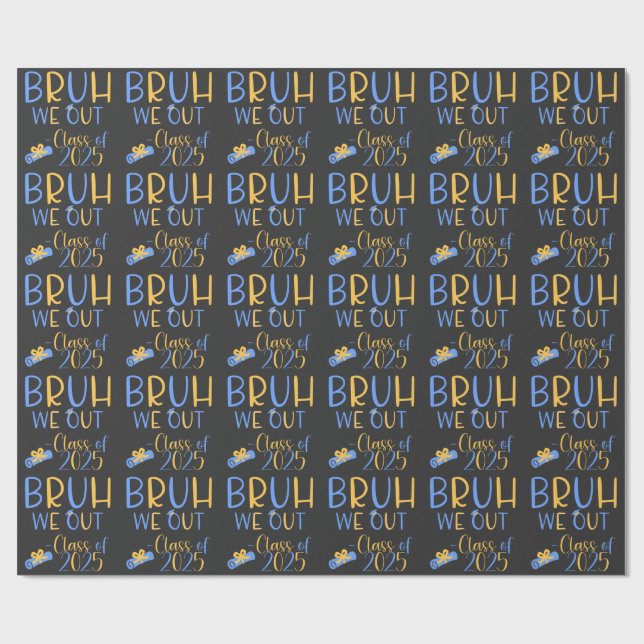 Papier Cadeau Classe de 2025 Bruh nous sortons (Plat)