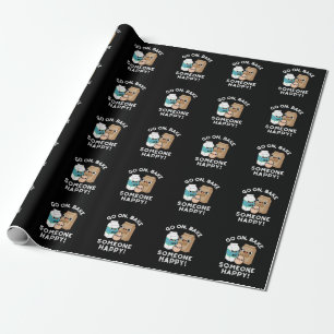 Papier Cadeau Continuez à rendre quelqu'un heureux Funny Baking