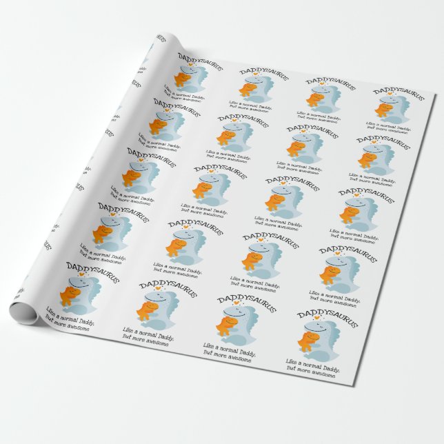 Papier Cadeau Daddysaurus Comme Un Papa Normal, Mais Plus Étonna (Déroulé)