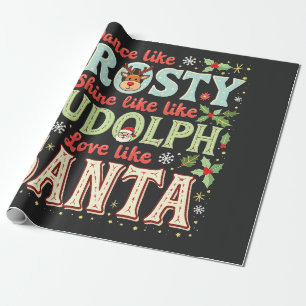 Papier Cadeau Dansez comme Frosty Brillez comme Rudolph Amour