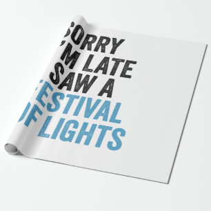Papier Cadeau Désolé, je suis en retard J'ai vu un festival de l