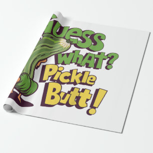 Papier Cadeau Devinez quoi_ Fessier de cornichon ! Drôle de conc