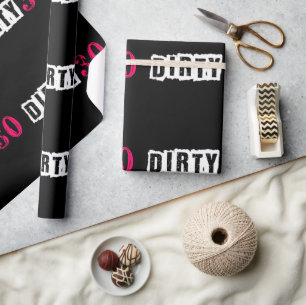 Papier Cadeau Dirty Et Flirty 30 Anniversaire Fête Hot Rose