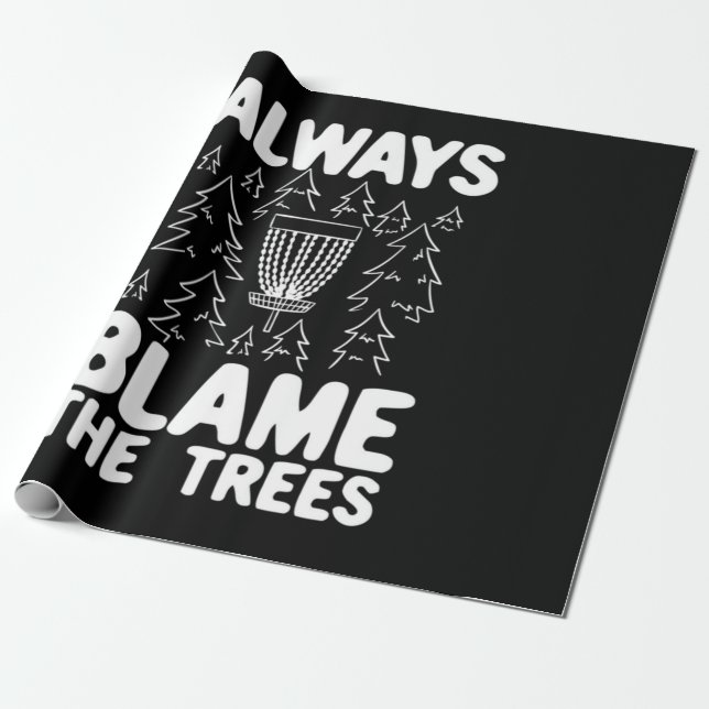 Papier Cadeau Disk Golf Toujours Blâmer Les Arbres (Déroulé)