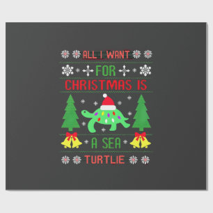 Papier Cadeau Drôle laid tout ce que je veux pour Noël est une t