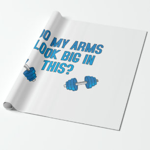 Papier Cadeau Est-Ce Que Mes Bras Ont L'Air Gros ?