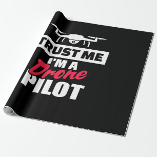 Papier Cadeau Faites-moi confiance Je Suis Pilote De Drone