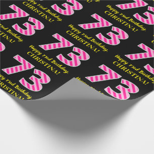 Papier Cadeau Fun Pink Stripes "73"; Joyeux 73ème anniversaire; 