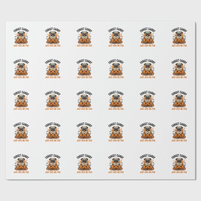 Papier Cadeau Funny Halloween Pug Forget Candy Shirt Design_1 (Plat)