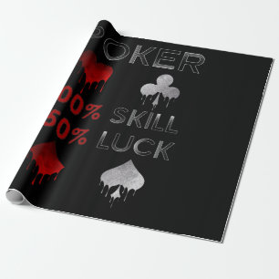 Papier Cadeau Funny poker   Poker 100% Skill et 50% Luck