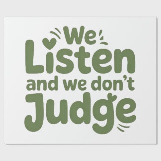 PAPIER CADEAU I HAVE TIME TO LISTEN, YOUR LIFE MATTERS! 