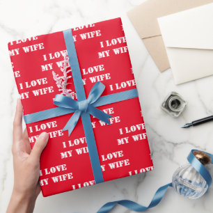 Papier Cadeau I Love My Wife Texte personnalisé valentine's day