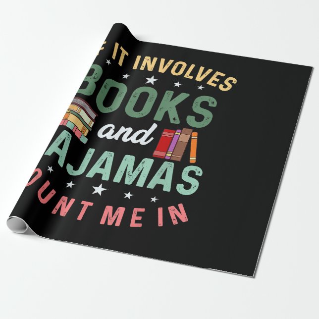Papier Cadeau IL IMPLIQUE LIVRES & PAJAMAS COMPTER MOI DANS Drôl (Déroulé)