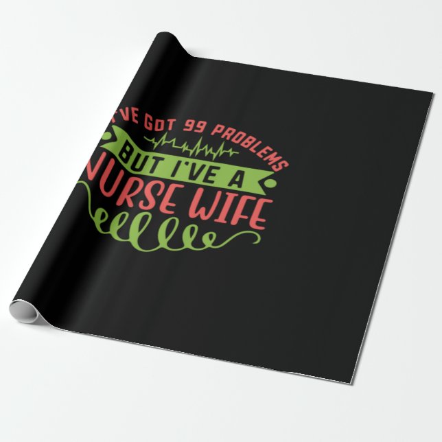 Papier Cadeau Infirmière Gift | J'ai 99 problèmes (Déroulé)