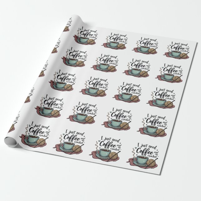Papier Cadeau J'ai juste besoin de café et de Crochet (Déroulé)