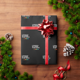 Papier Cadeau J'ai suspendu mon jeu pour être ici