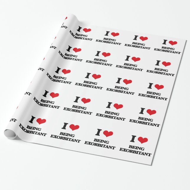 Papier Cadeau J'aime être exorbitant (Déroulé)
