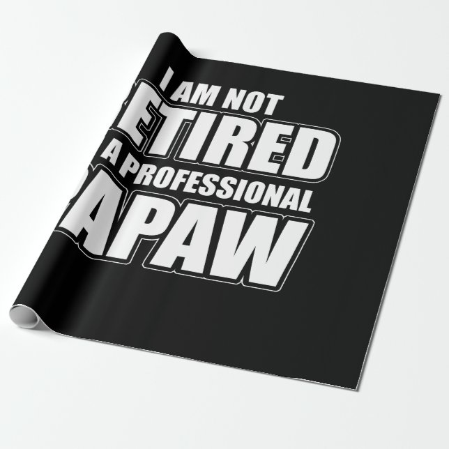 Papier Cadeau Je ne suis pas à la retraite Je suis un profession (Déroulé)