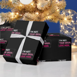 Papier Cadeau Je ne suis pas ta maman groovy d'amour bruh pour l