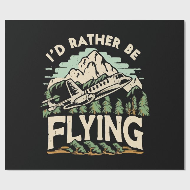 Papier Cadeau Je préférerais voler. Avion (Plat)