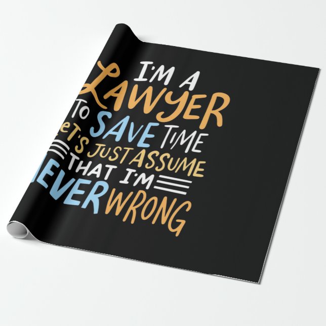 Papier Cadeau Je Suis Un Avocat Pour Gagner Du Temps (Déroulé)
