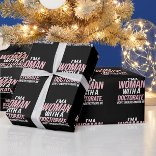 Papier Cadeau Je suis une femme avec un doctorat amusant doctora