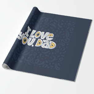 Papier Cadeau Je t'aime, papa. Citation brillante sur le dar