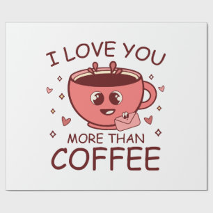 Papier Cadeau Je t'aime plus que le café