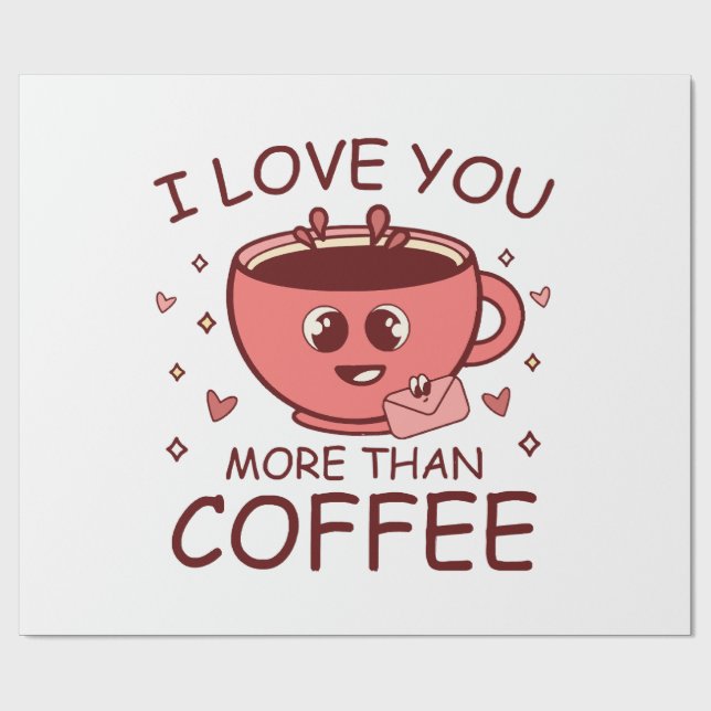 Papier Cadeau Je t'aime plus que le café (Plat)
