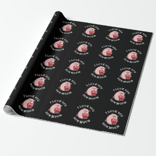 Papier Cadeau Je t'aime tellement Punir cochon drôle Fond sombre