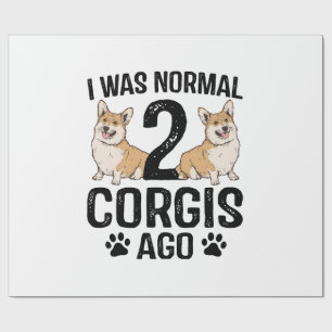 Papier Cadeau J'étais normal il y a 2 Corgis Chien