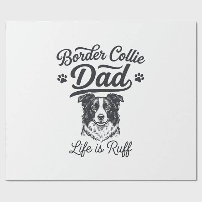 Papier Cadeau La vie de papa Border Collie est rude conception d (Plat)