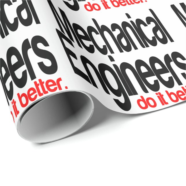 Papier Cadeau Les Ingénieurs Mécaniques Le Font Mieux (Coin rond)