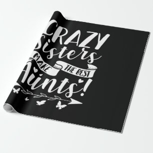 Papier Cadeau Les Soeurs Folles Font Les Meilleurs Tantes