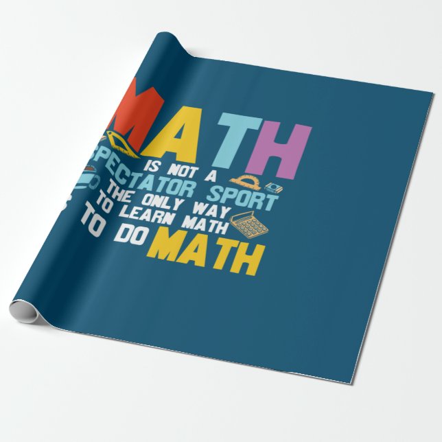 Papier Cadeau Math Enseignant Math Math N'Est Pas Un Spectateur  (Déroulé)