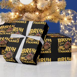 Papier Cadeau Mème Bruh drôle de Thanksgiving dinde reconnaissan