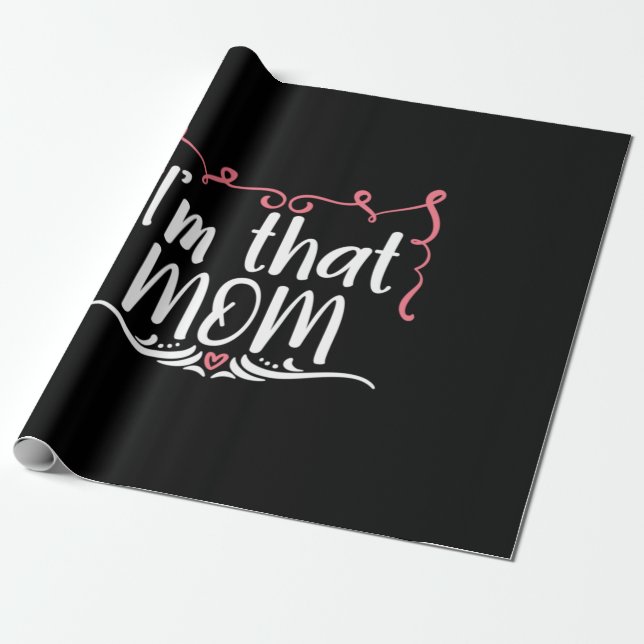 Papier Cadeau Mère Cadeau Je Suis Cette Maman (Déroulé)